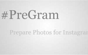 New iPhone-App: PreGram – Prepare Photos for Instagram