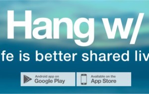 Hang W/ Announces Live Streaming to Facebook