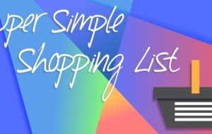 Making Shopping Easier with Super Simple Shopping List [App Review]