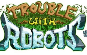 Trouble with Robots [Game Review]